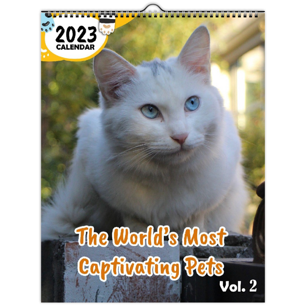 The World's Most Captivating Pets Volume Two: 2023 Wall Calendar