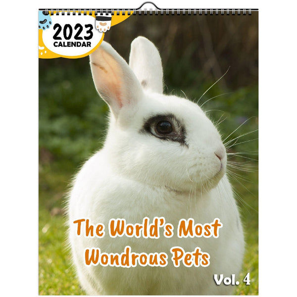 The World's Most Wondrous Pets Volume Four: 2023 Wall Calendar