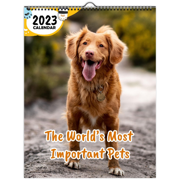 The World's Most Important Pets: 2023 Wall Calendar