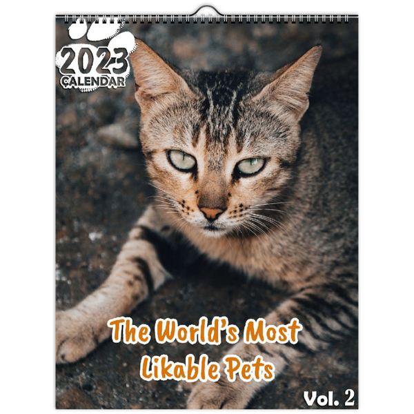 The World's Most Likable Pets Volume Two: 2023 Wall Calendar
