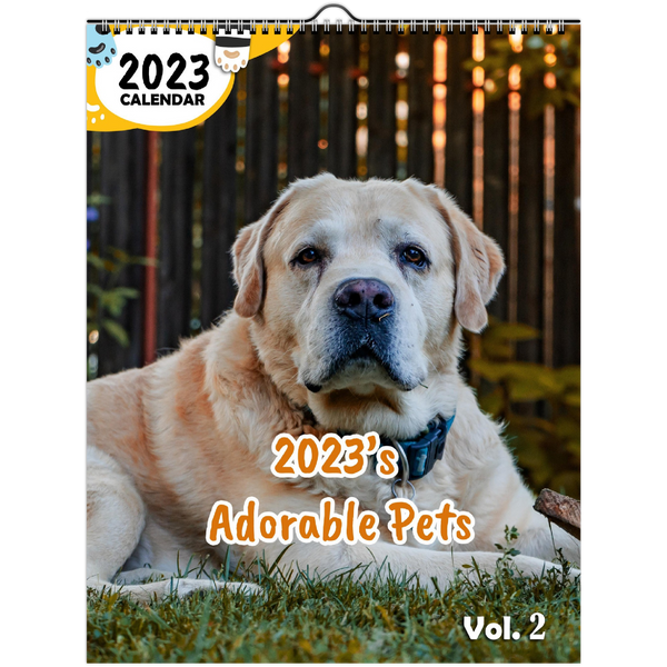 2023's Adorable Pets Volume Two: 2023 Wall Calendar