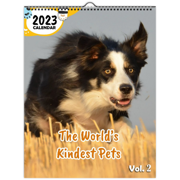 The World's Kindest Pets Volume Two: 2023 Wall Calendar