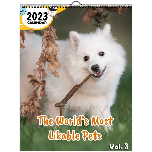 The World's Most Likable Pets Volume Three: 2023 Wall Calendar