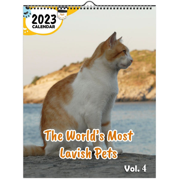 The World's Most Lavish Pets Volume Four: 2023 Wall Calendar