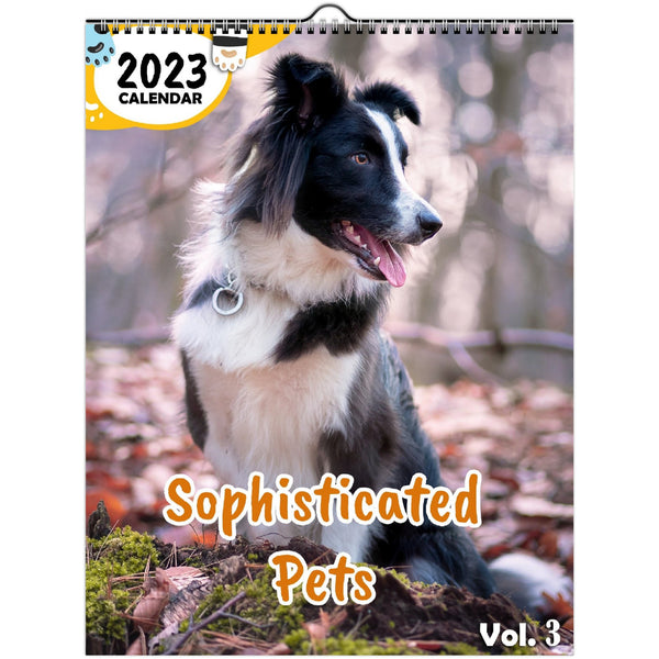 Sophisticated Pets Volume Three: 2023 Wall Calendar