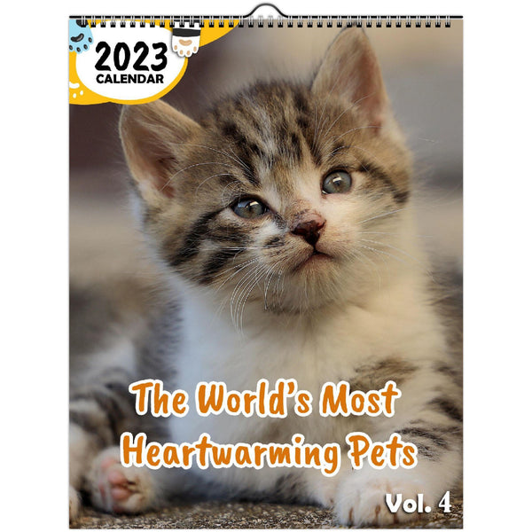 The World's Most Heartwarming Pets Volume Four: 2023 Wall Calendar
