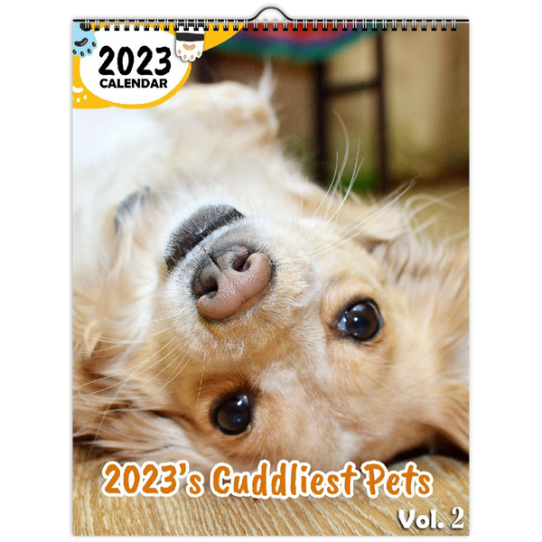 2023's Cuddliest Pets Volume Two: 2023 Wall Calendar