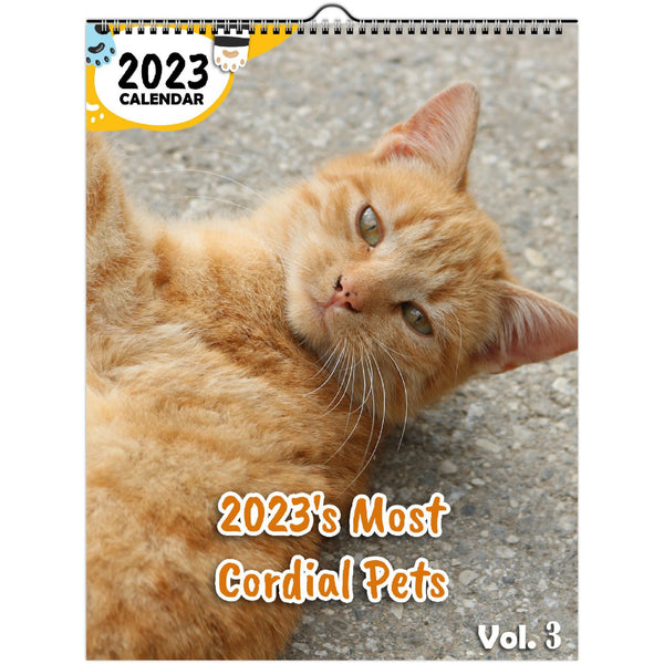 2023's Most Cordial Pets Volume Three: 2023 Wall Calendar
