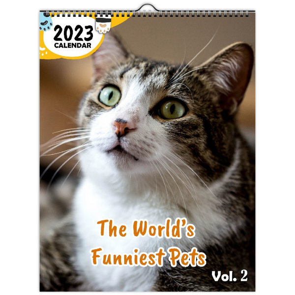 The World's Funniest Pets Volume Two: 2023 Wall Calendar
