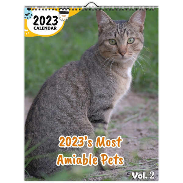2023's Most Amiable Pets Volume Two: 2023 Wall Calendar