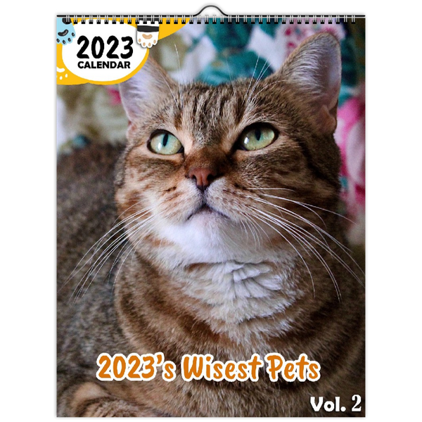 2023's Wisest Pets Volume Two: 2023 Wall Calendar