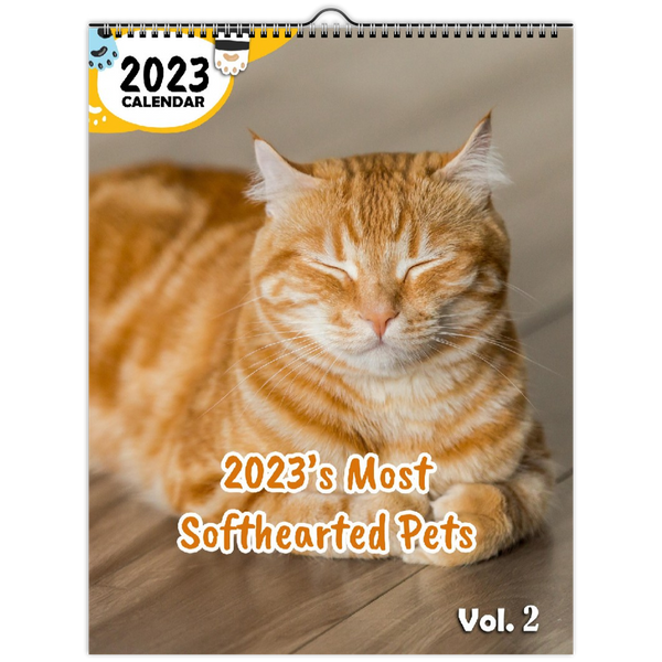 2023's Most Softhearted Pets Volume Two: 2023 Wall Calendar