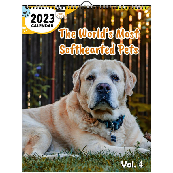 The World's Most Softhearted Pets Volume Four: 2023 Wall Calendar