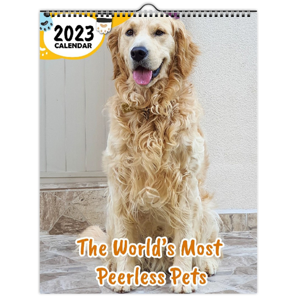 The World's Most Peerless Pets: 2023 Wall Calendar