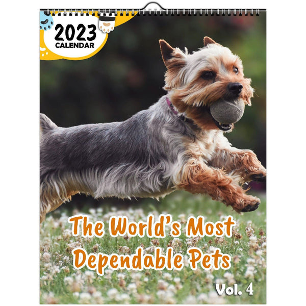 The World's Most Dependable Pets Volume Four: 2023 Wall Calendar