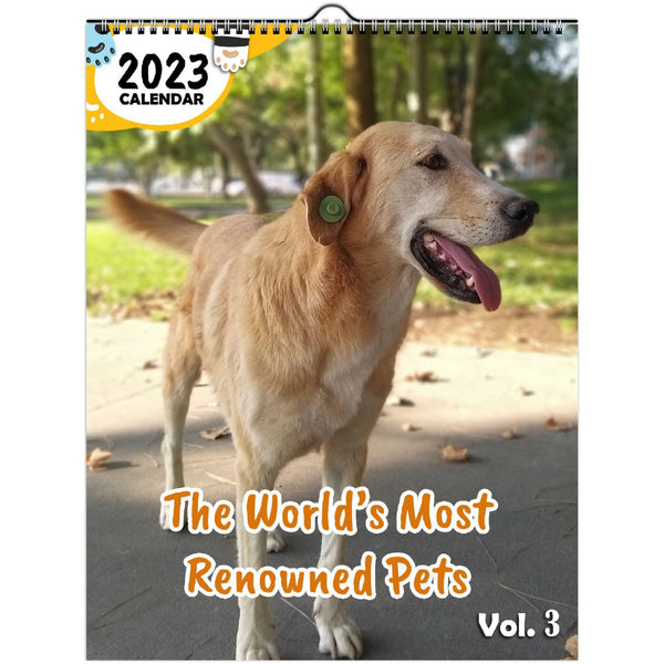 The World's Most Renowned Pets Volume Three: 2023 Wall Calendar