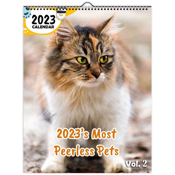 2023's Most Peerless Pets Volume Two: 2023 Wall Calendar
