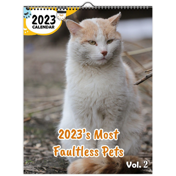 2023's Most Faultless Pets Volume Two: 2023 Wall Calendar