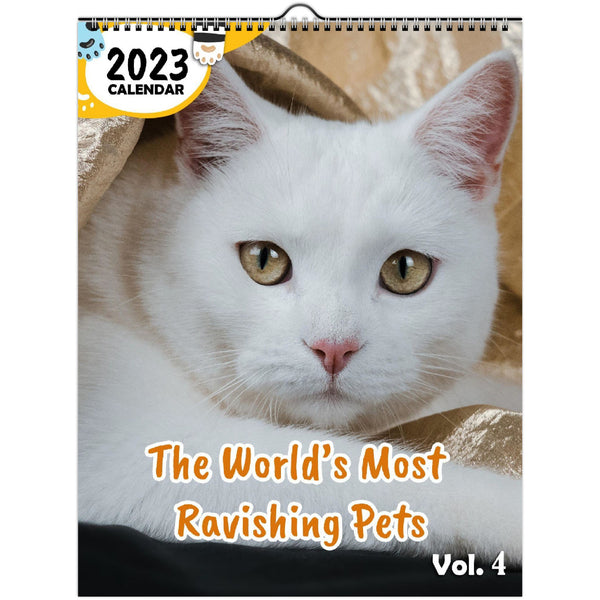 The World's Most Ravishing Pets Volume Four: 2023 Wall Calendar