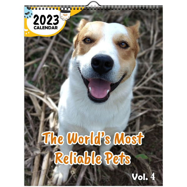 The World's Most Reliable Pets Volume Four: 2023 Wall Calendar