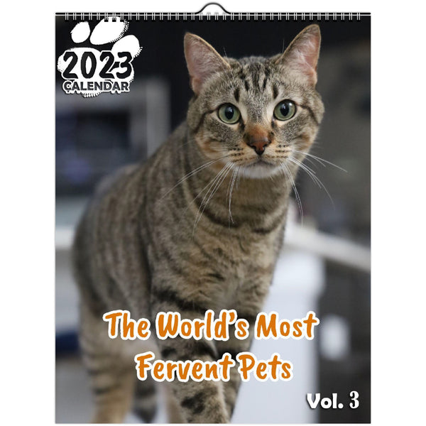 The World's Most Fervent Pets Volume Three: 2023 Wall Calendar