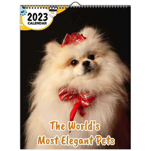 The World's Most Elegant Pets: 2023 Wall Calendar
