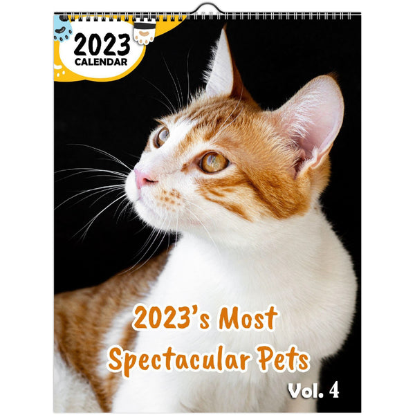 2023's Most Spectacular Pets Volume Four: 2023 Wall Calendar