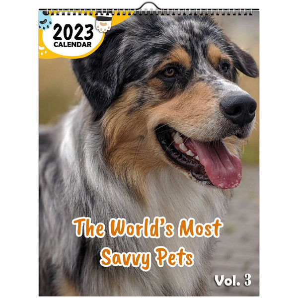 The World's Most Savvy Pets Volume Three: 2023 Wall Calendar