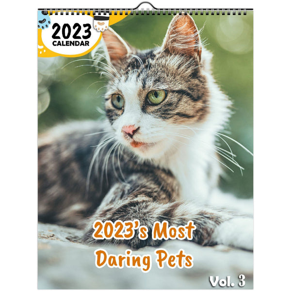 2023's Most Daring Pets Volume Three: 2023 Wall Calendar