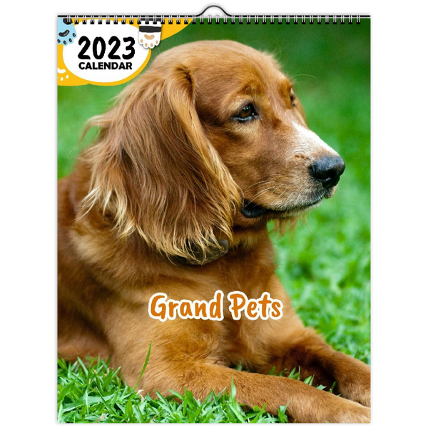 Grand Pets: 2023 Wall Calendar