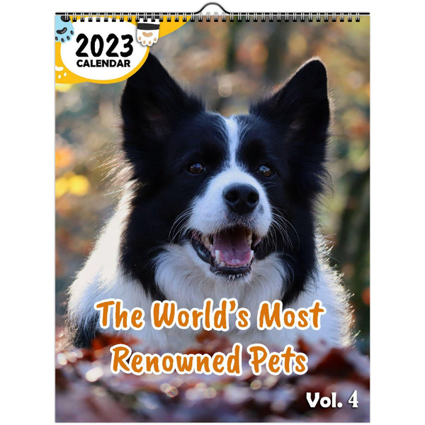 The World's Most Renowned Pets Volume Four: 2023 Wall Calendar