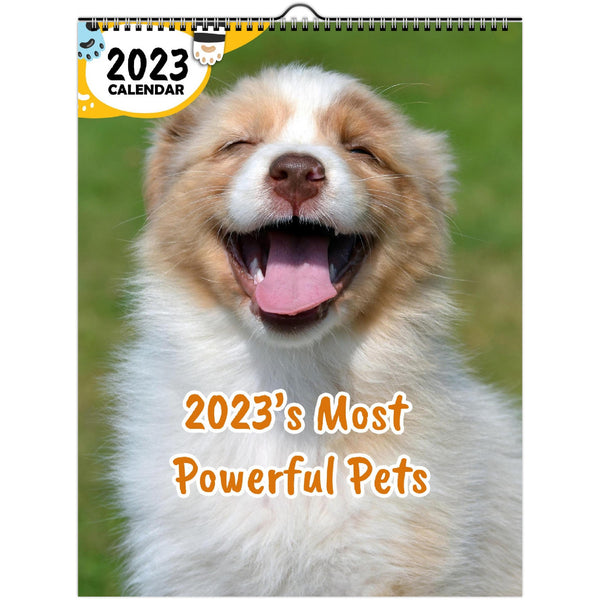 2023's Most Powerful Pets: 2023 Wall Calendar