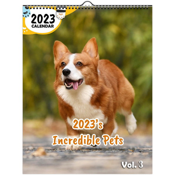 2023's Incredible Pets Volume Three: 2023 Wall Calendar