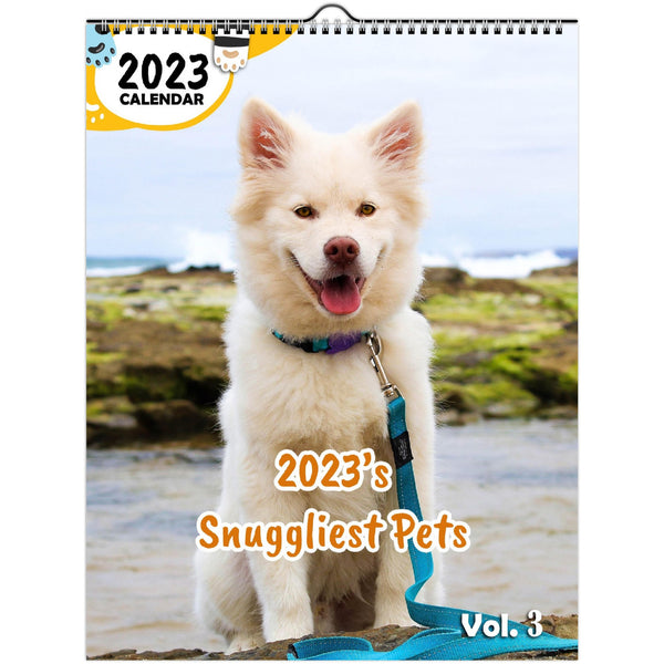 2023's Snuggliest Pets Volume Three: 2023 Wall Calendar
