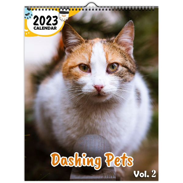 Dashing Pets Volume Two: 2023 Wall Calendar