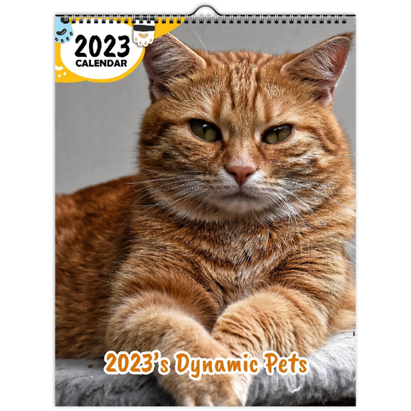 2023's Dynamic Pets: 2023 Wall Calendar