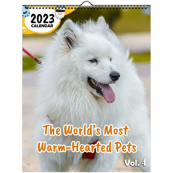 The World's Most Warm-Hearted Pets Volume Four: 2023 Wall Calendar