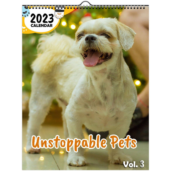 Unstoppable Pets Volume Three: 2023 Wall Calendar