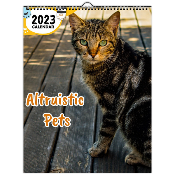 Altruistic Pets: 2023 Wall Calendar