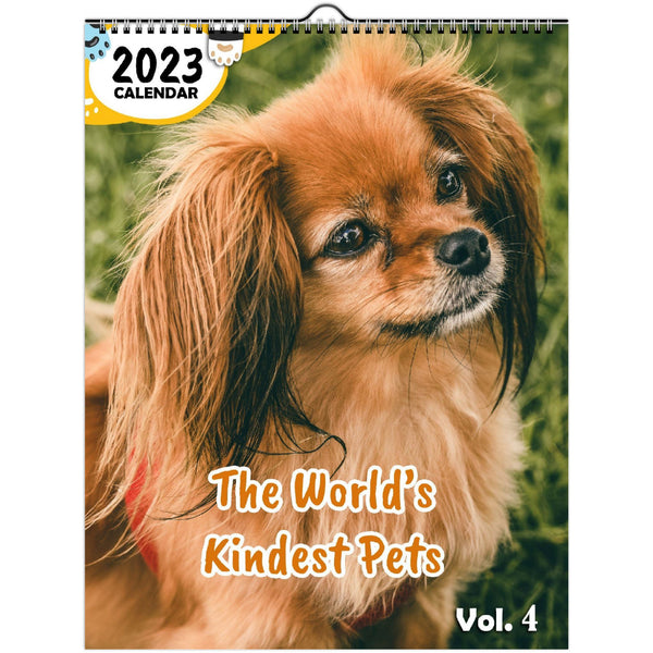 The World's Kindest Pets Volume Four: 2023 Wall Calendar