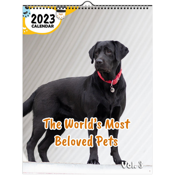 The World's Most Beloved Pets Volume Three: 2023 Wall Calendar