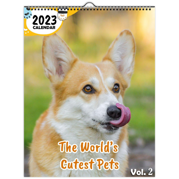 The World's Cutest Pets Volume Two: 2023 Wall Calendar