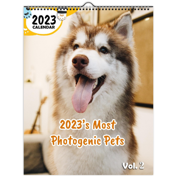 2023's Most Photogenic Pets Volume Two: 2023 Wall Calendar