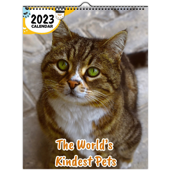 The World's Kindest Pets: 2023 Wall Calendar