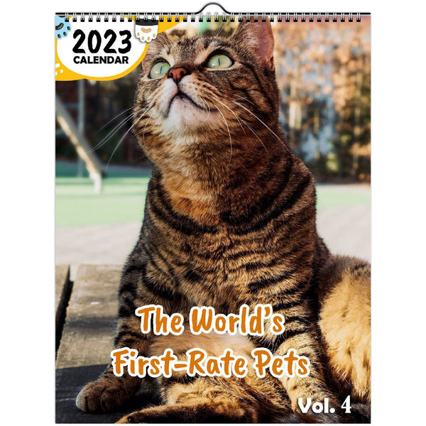 The World's First-Rate Pets Volume Four: 2023 Wall Calendar