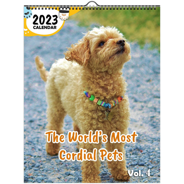 The World's Most Cordial Pets Volume Four: 2023 Wall Calendar