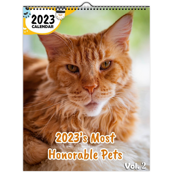 2023's Most Honorable Pets Volume Two: 2023 Wall Calendar