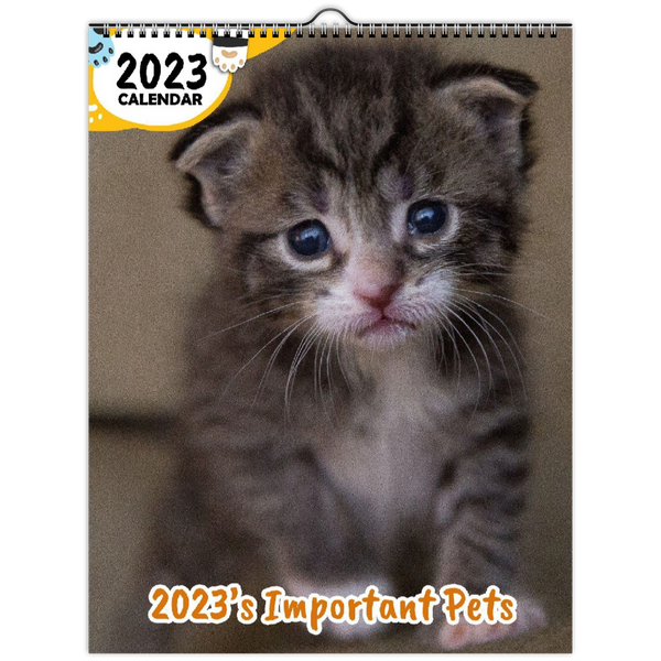 2023's Important Pets: 2023 Wall Calendar