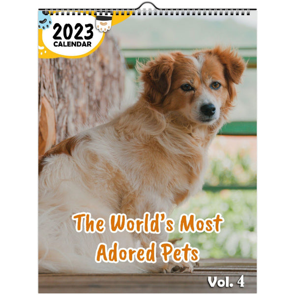 The World's Most Adored Pets Volume Four: 2023 Wall Calendar