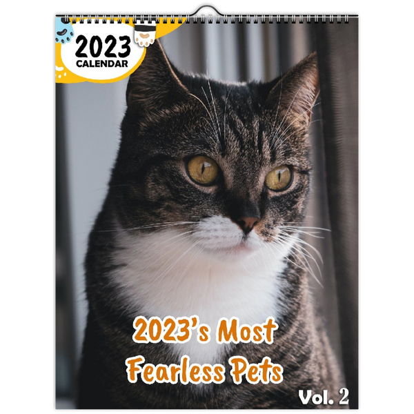 2023's Most Fearless Pets Volume Two: 2023 Wall Calendar
